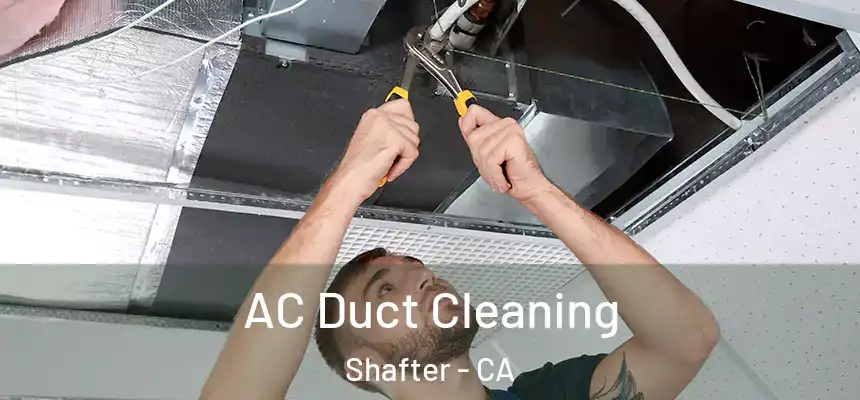  AC Duct Cleaning Shafter - CA