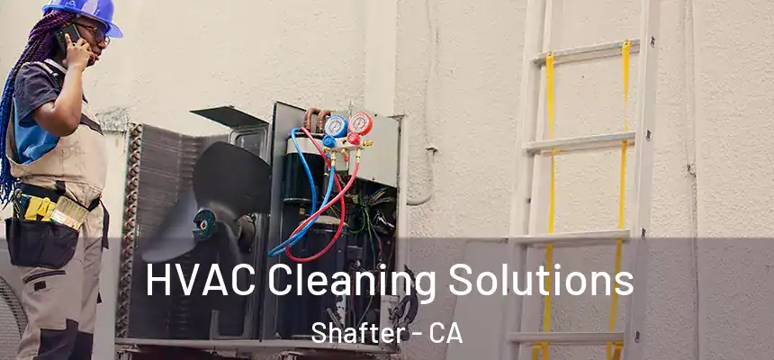  HVAC Cleaning Solutions Shafter - CA