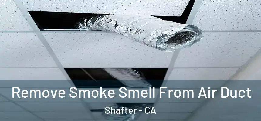  Remove Smoke Smell From Air Duct Shafter - CA